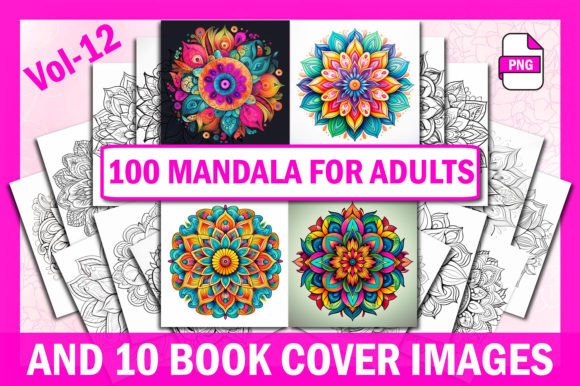 100 Mandala Coloring Pages Vol-12: A Creative Journey for Adults