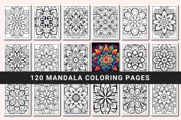 120 Mandala Coloring Pages for Adults: A Creative and Relaxing Journey