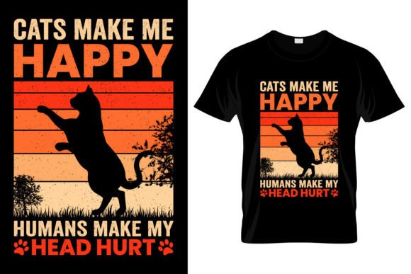 Cats Make Me Me Happy Humans Make My Hea: A Unique Expression for Modern Creators